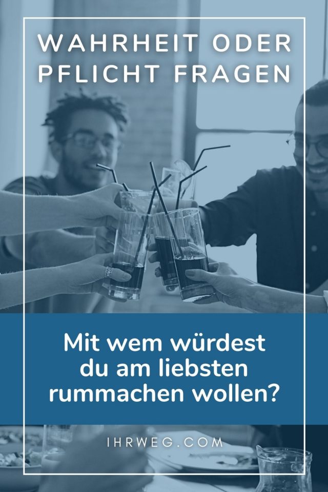 Die ultimative Liste an „Wahrheit oder Pflicht“ Fragen: 750+ Fragen