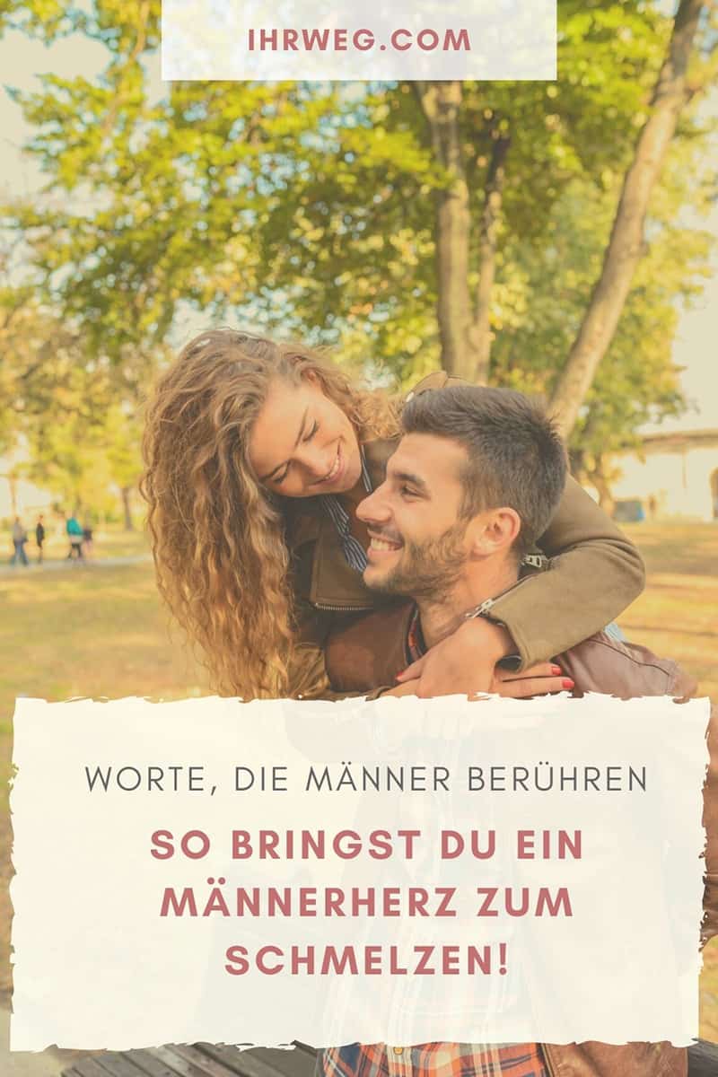 Worte, Die Männer Berühren: So Bringst Du Ein Männerherz Zum Schmelzen!
