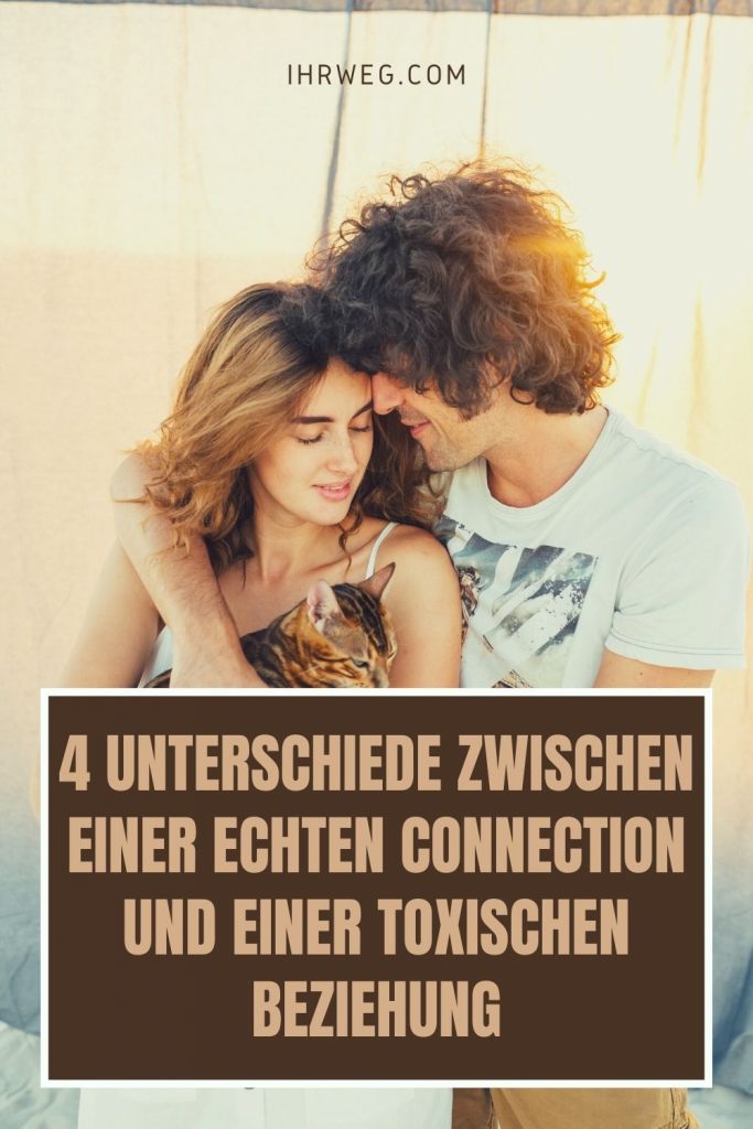 4 Unterschiede zwischen einer echten Connection und einer toxischen ...