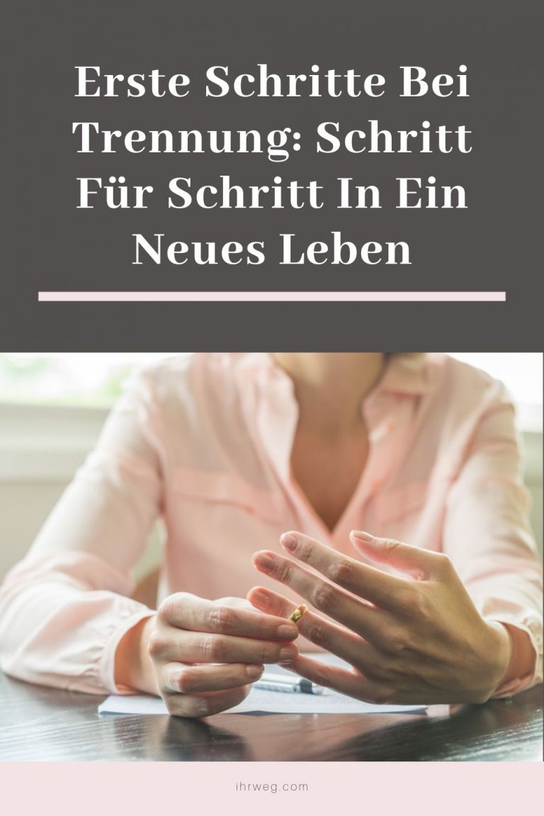 Erste Schritte bei Trennung Schritt für Schritt in ein neues Leben