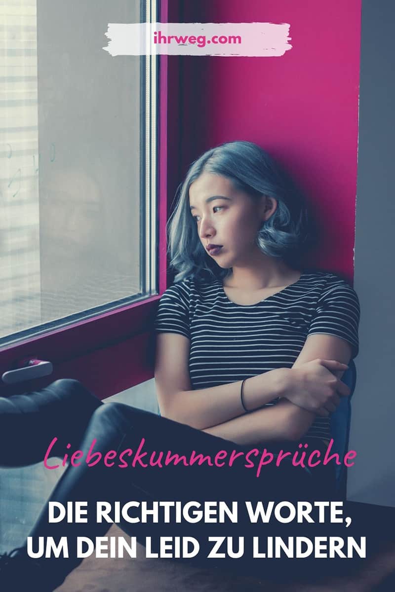 Liebeskummersprüche – Die Richtigen Worte, Um Dein Leid Zu Lindern