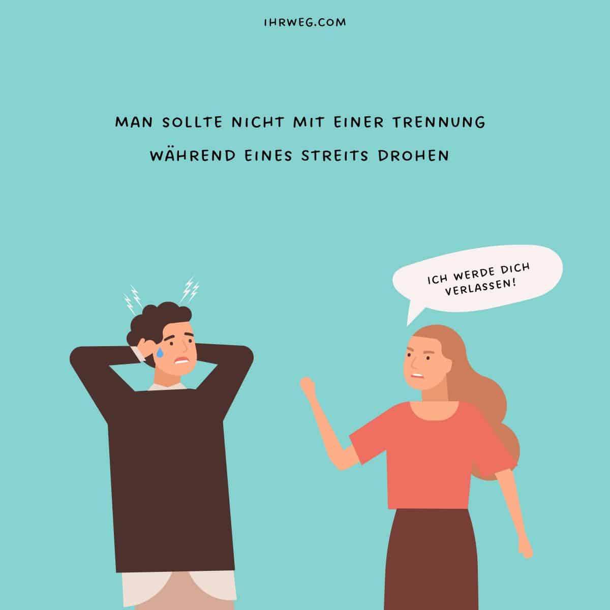 Man sollte nicht mit einer Trennung während eines Streits drohen