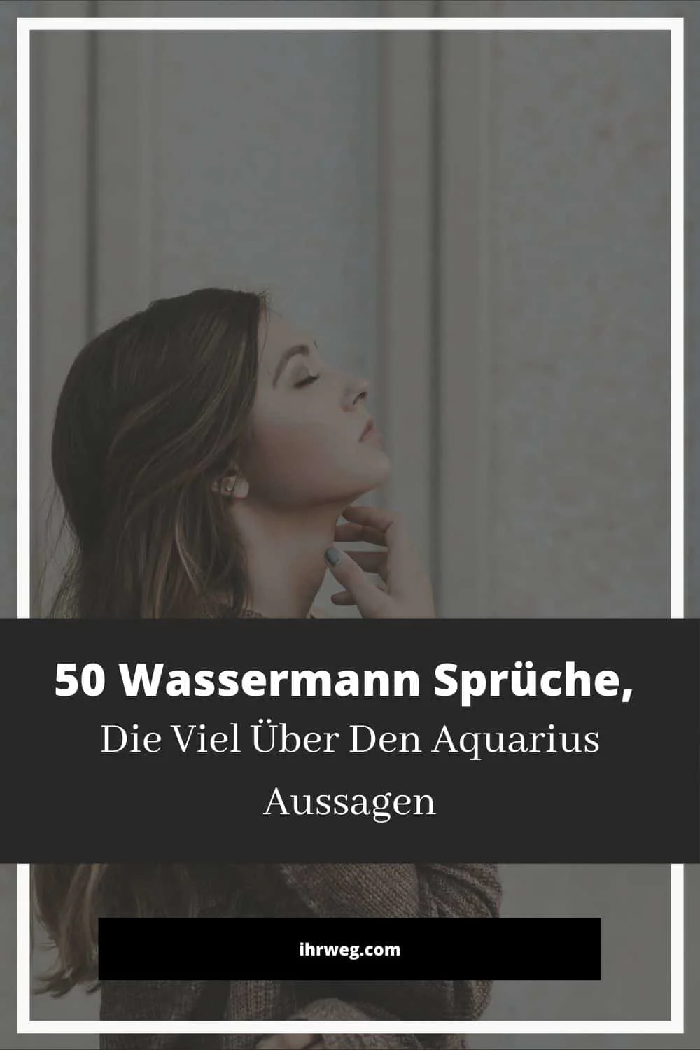 50 Wassermann Sprüche, Die Viel Über Den Aquarius Aussagen 