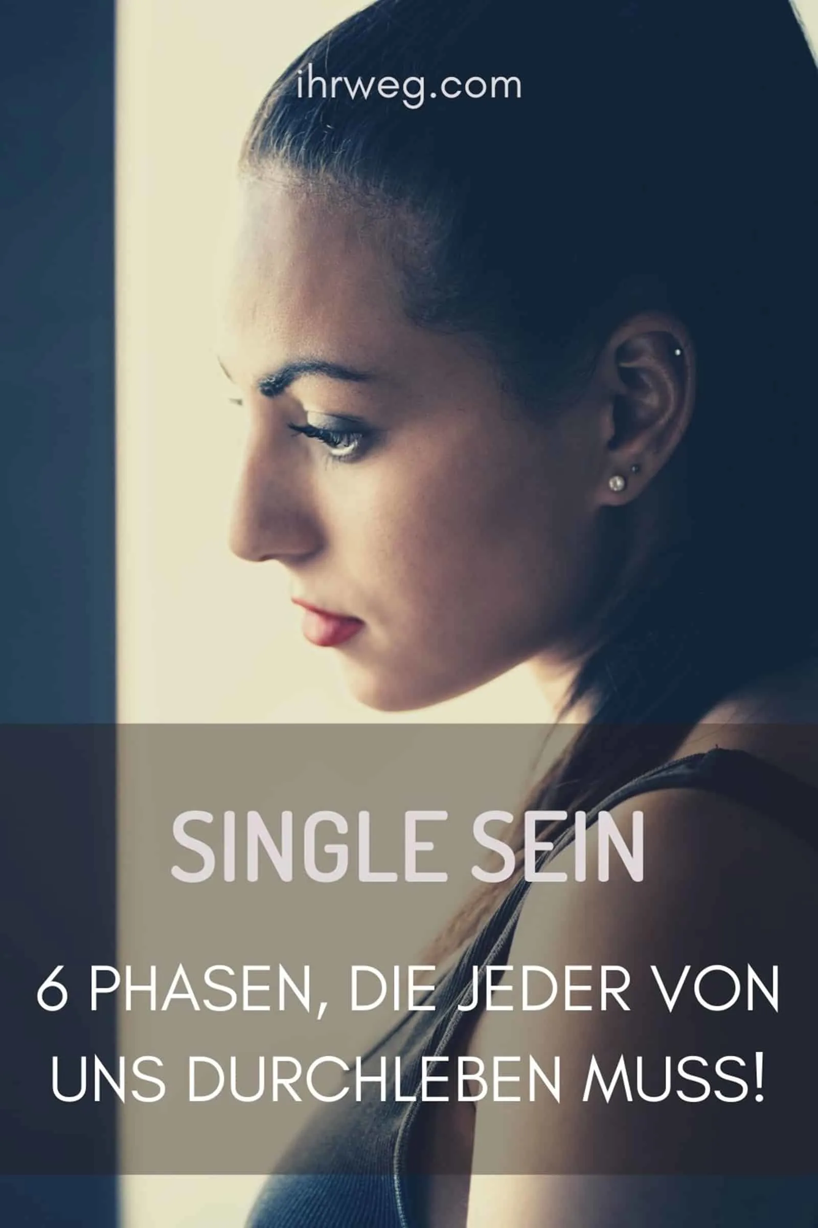Single Sein: 6 Phasen, Die Jeder Von Uns Durchleben Muss!