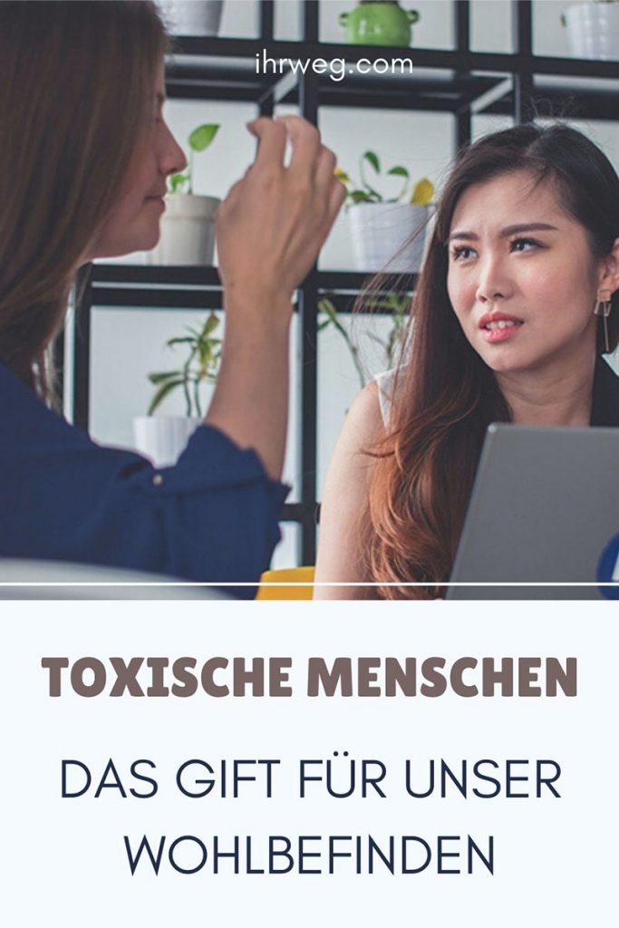 Toxische Menschen Das Gift Für Unser Wohlbefinden