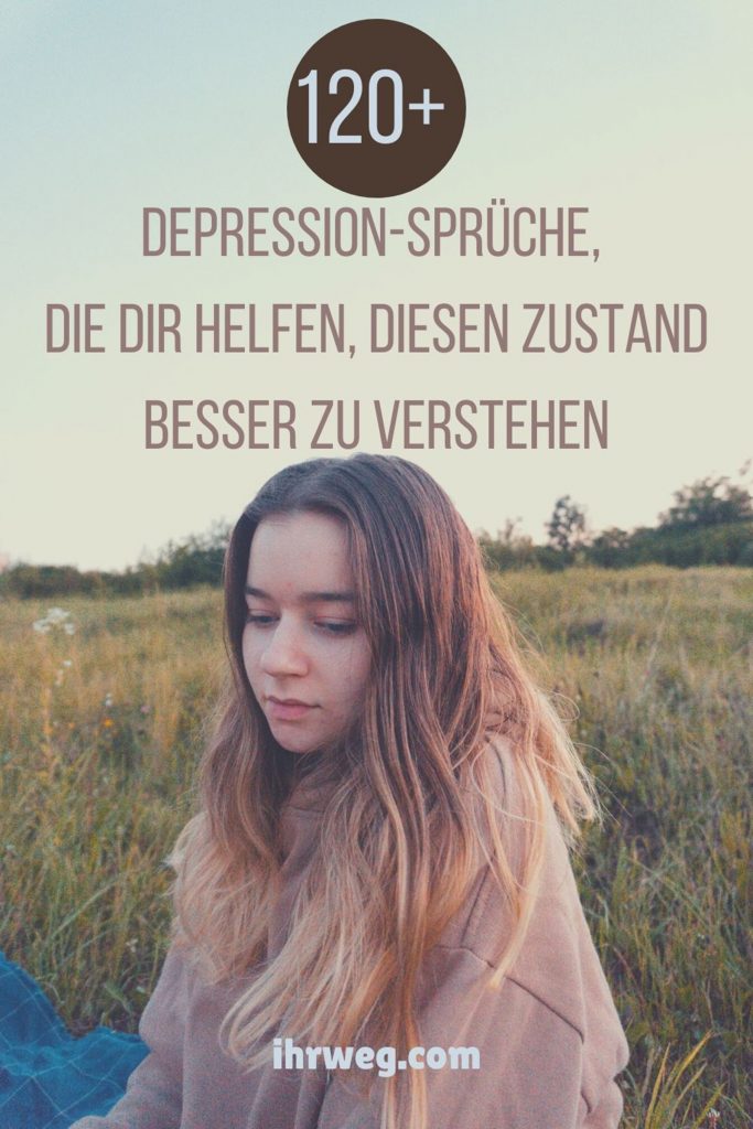 120+ Depression-Sprüche, die dir helfen, diesen Zustand besser zu verstehen