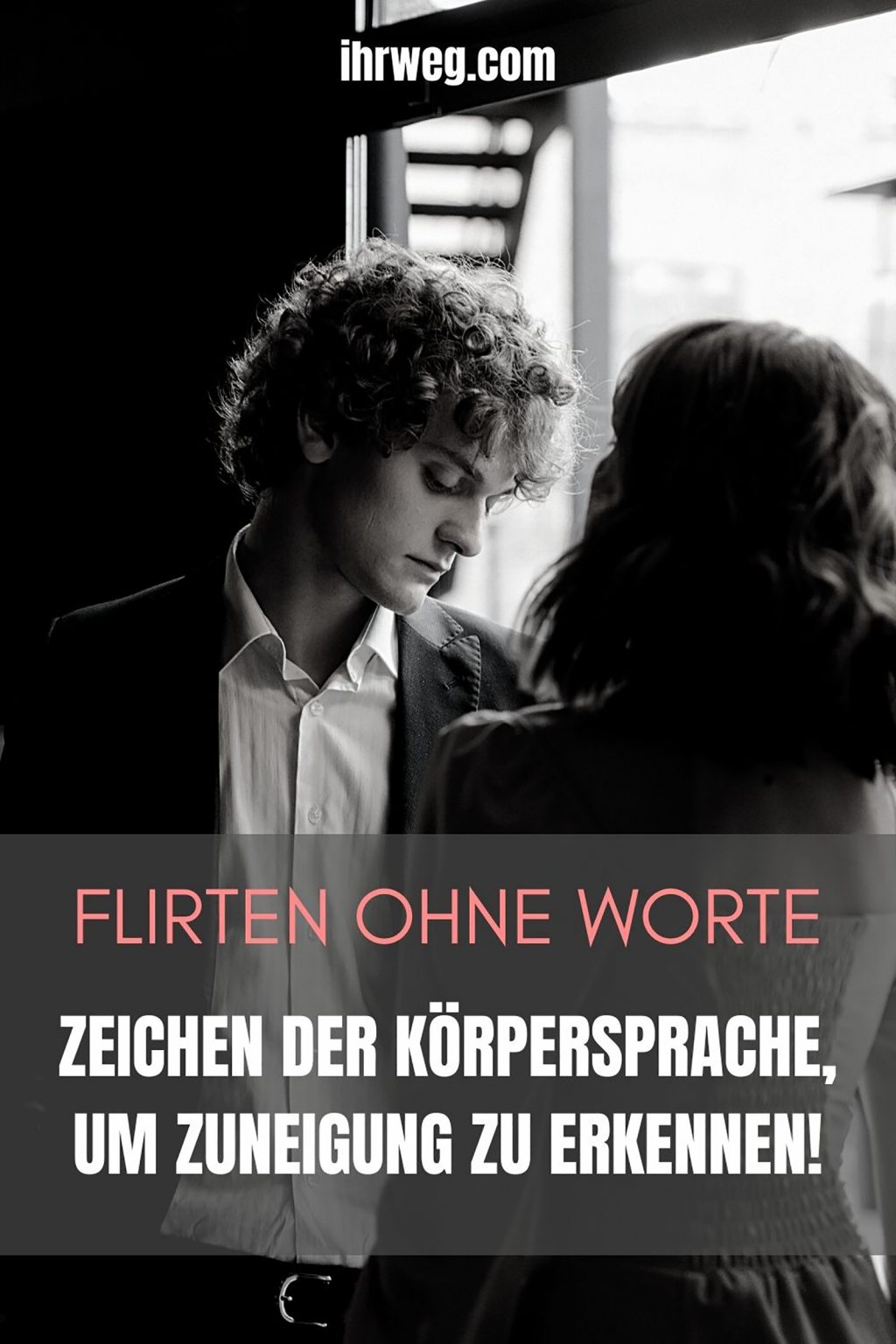 Fische Mann Wie Zeigt Er Seine Zuneigung Flirten ohne Worte: Zeichen der Körpersprache, um Zuneigung zu erkennen!
