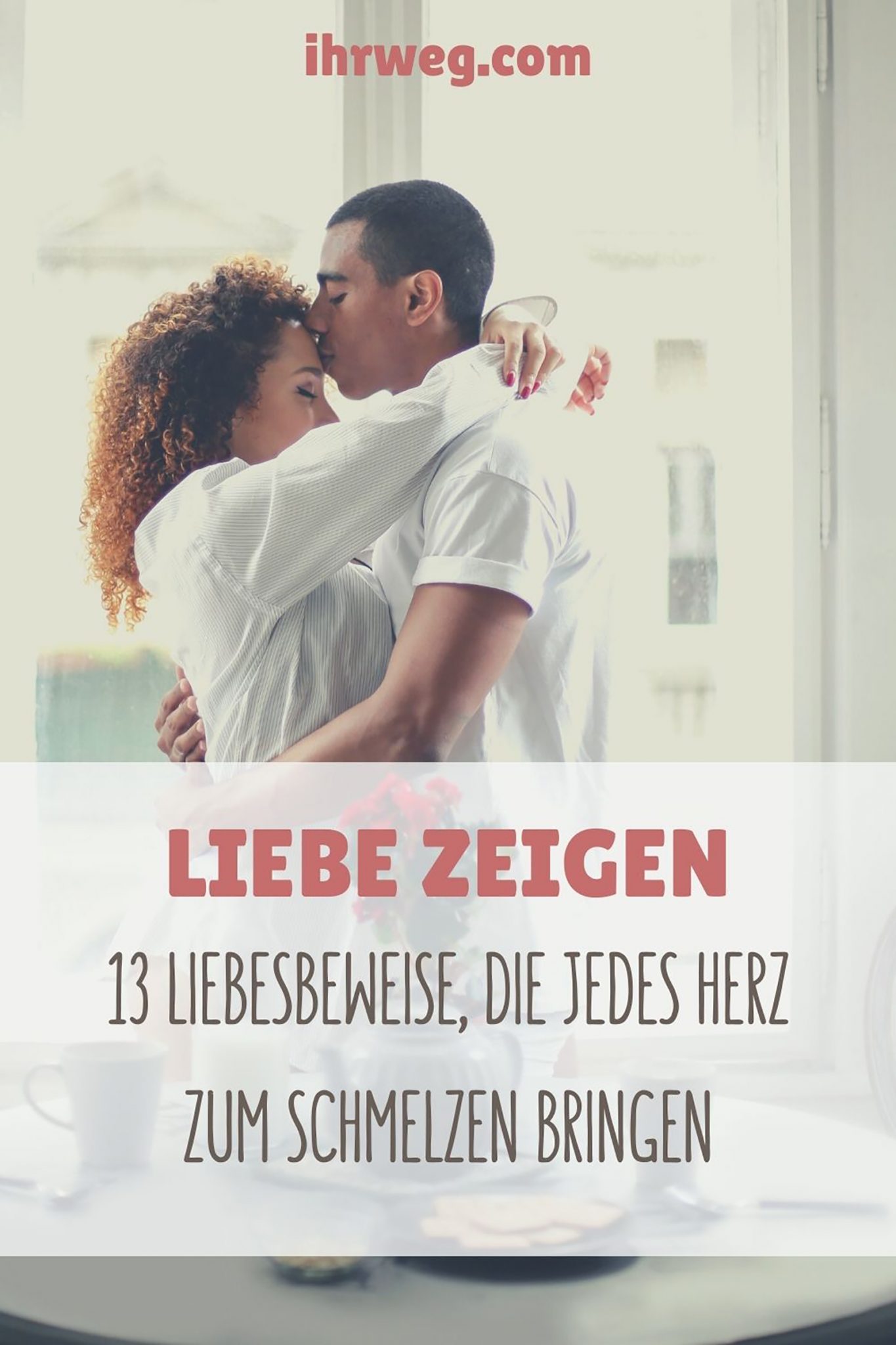 Liebe zeigen 13 Liebesbeweise, die jedes Herz zum Schmelzen bringen