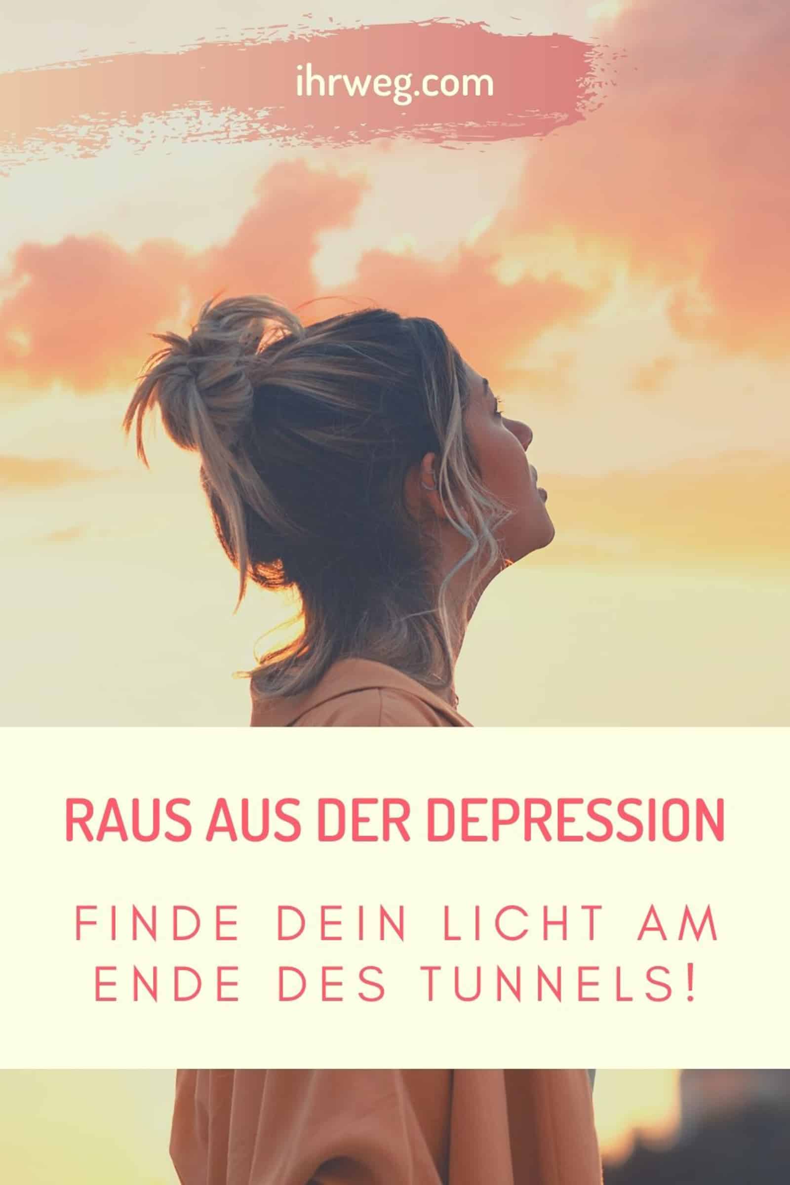 Raus Aus Der Depression: Finde Dein Licht Am Ende Des Tunnels!