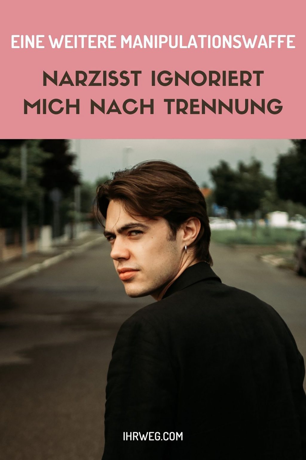 Eine weitere Manipulationswaffe Narzisst ignoriert mich nach Trennung