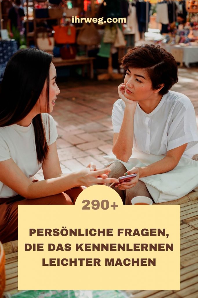 290+ persönliche Fragen, die das Kennenlernen leichter machen