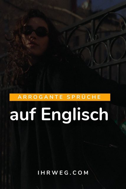 Arrogante Sprüche Die feine Linie zwischen Überheblichkeit und Stil