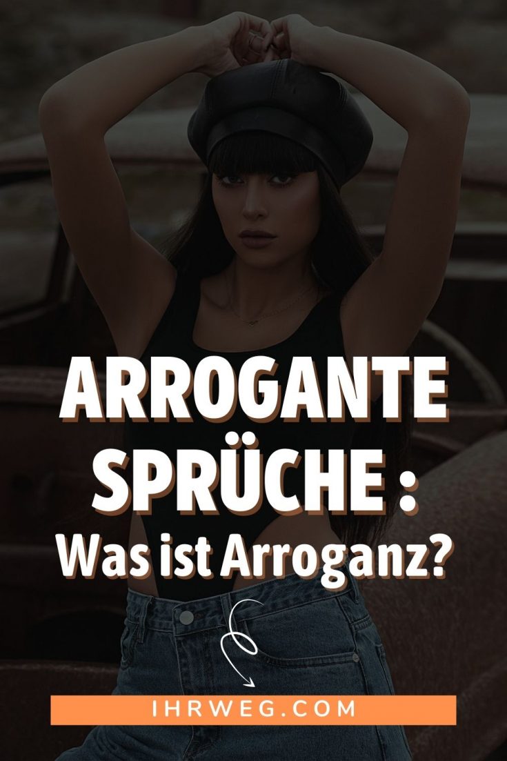 Arrogante Sprüche Die feine Linie zwischen Überheblichkeit und Stil