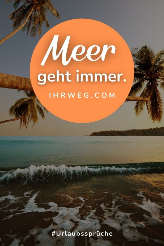 140+ Urlaubssprüche, um deine freien Tage zu versüßen