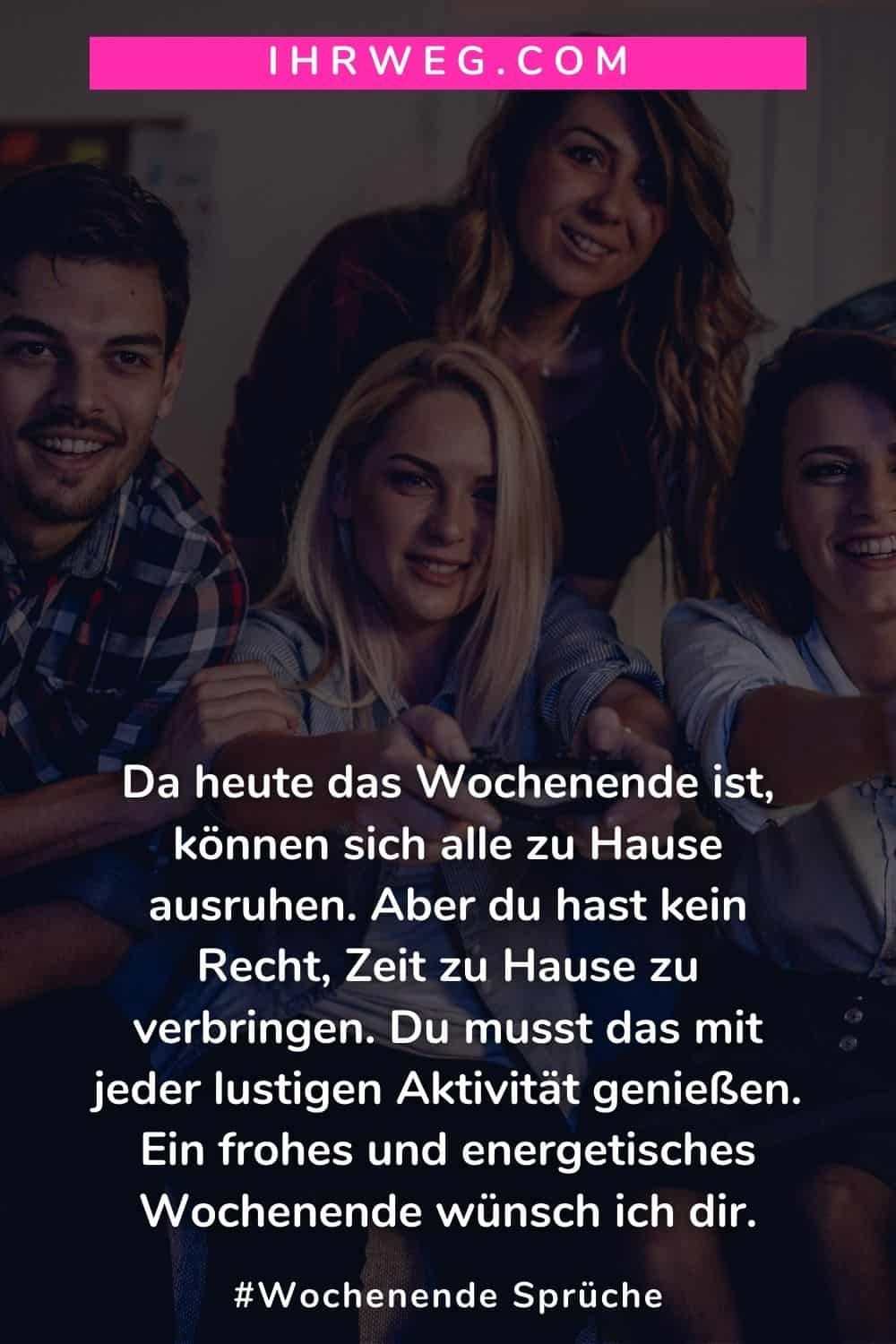 150+ Wochenende Sprüche und Wochenendgrüße für die 2 besten Tage der Woche