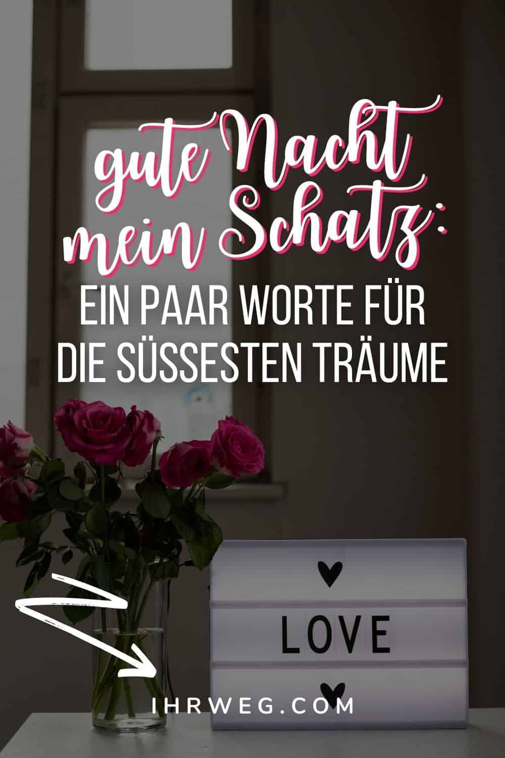 Gute Nacht mein Schatz Ein paar Worte für die süßesten Träume