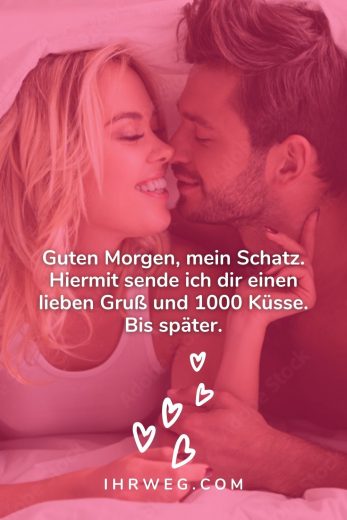 Guten Morgen Mein Schatz Ich Wünsche Dir Einen Schönen Tag Die 100+ niedlichsten Arten, um zu sagen: Guten Morgen, mein Schatz