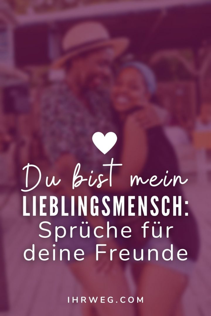 Du bist mein Lieblingsmensch 200+ Sprüche für deine besondere Person
