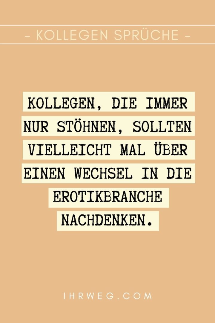 100+ Kollegen Sprüche für deine kleine Arbeitsfamilie!