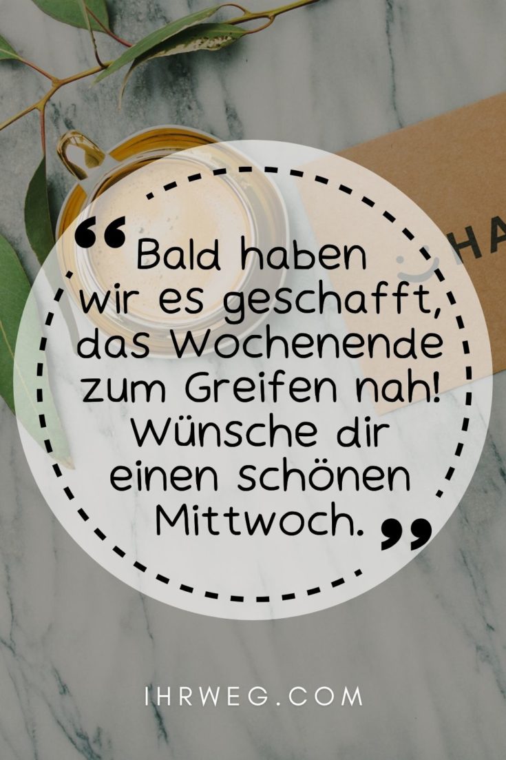 Guten Mittwoch ist da! Sprüche und Grüße für die Wochenmitte