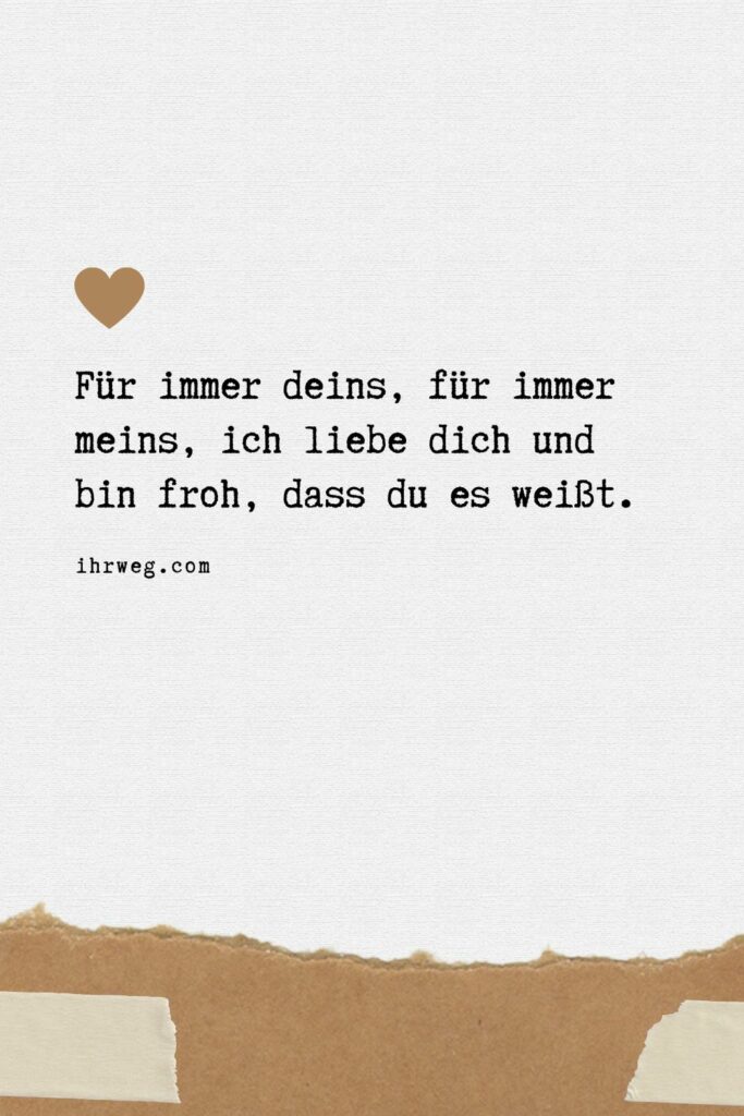 Liebesgeständnis Das schönste Gefühl der Welt in Worte gefasst!