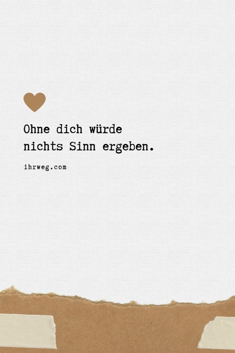Liebesgeständnis Das schönste Gefühl der Welt in Worte gefasst!