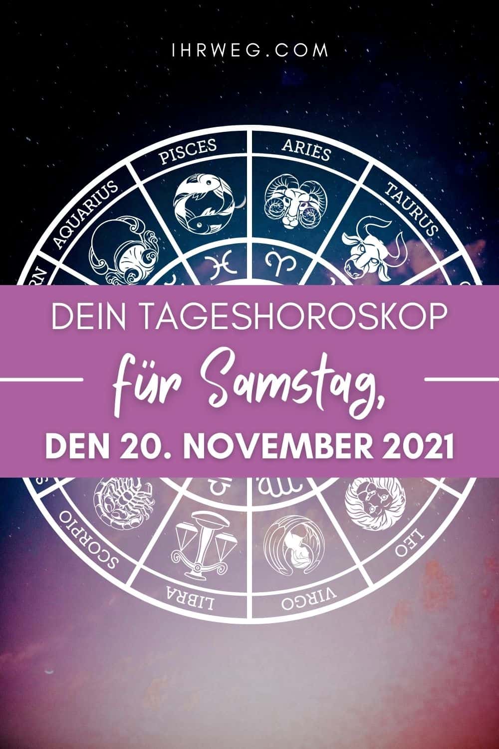 Dein Tageshoroskop für Samstag, den 20. November 2021 pinterest
