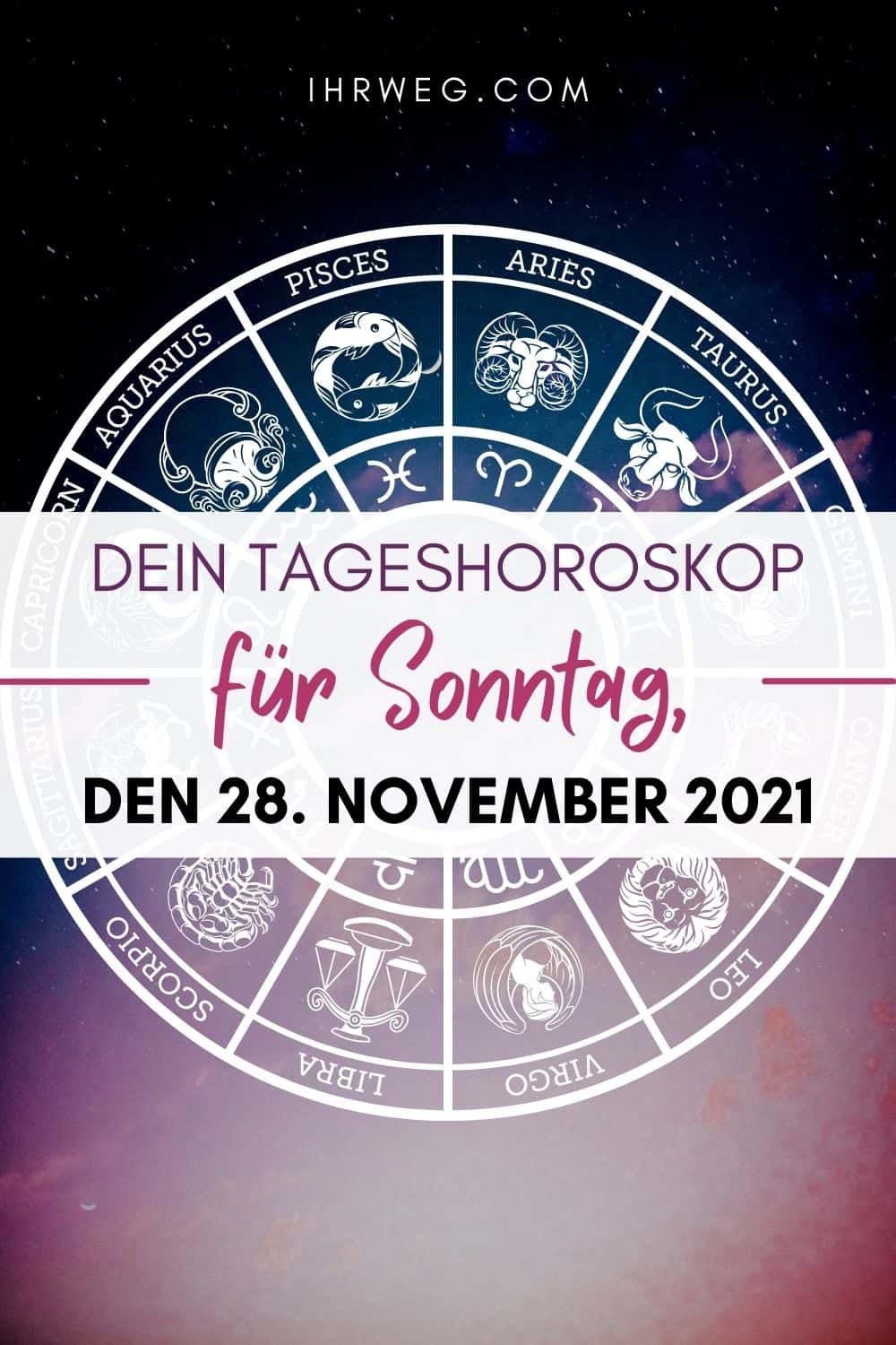 Dein Tageshoroskop für Sonntag, den 28. November 2021 pinterest