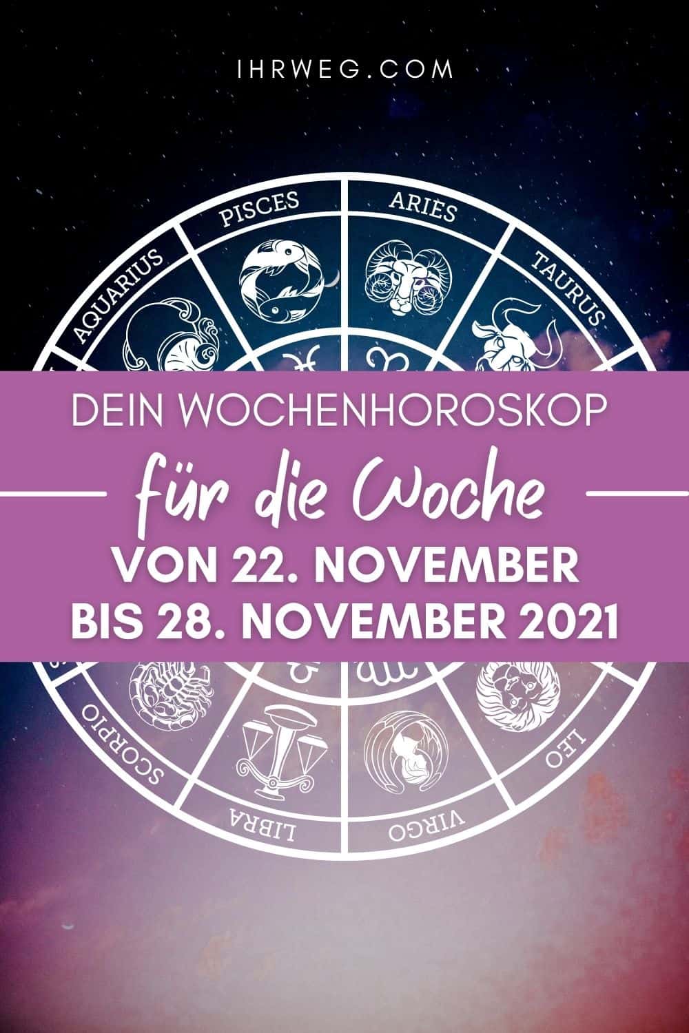 Dein Wochenhoroskop für die Woche vom 22. November bis 28. November 2021 pinterest