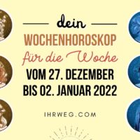 Dein Wochenhoroskop für die Woche vom 27. Dezember 2021 bis 02. Januar 2022