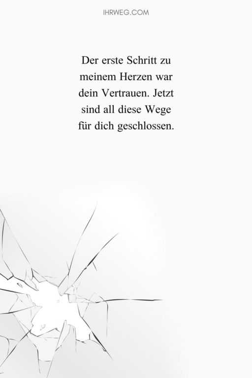 Vertrauen gebrochen Sprüche wenn Kopf und Herz leiden
