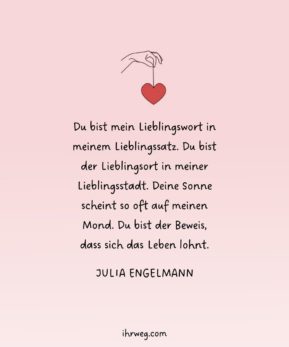 Du bist alles für mich ‒ Sprüche für herzerweichende Liebeserklärungen!