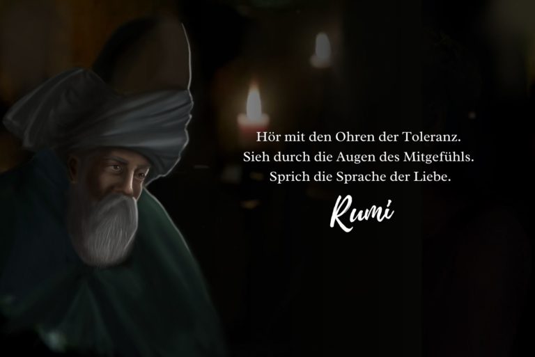 Hör mit den Ohren der toleranz. Sieh durch di Augen des Mitgefüls. Sprich die Sprache der Liebe.