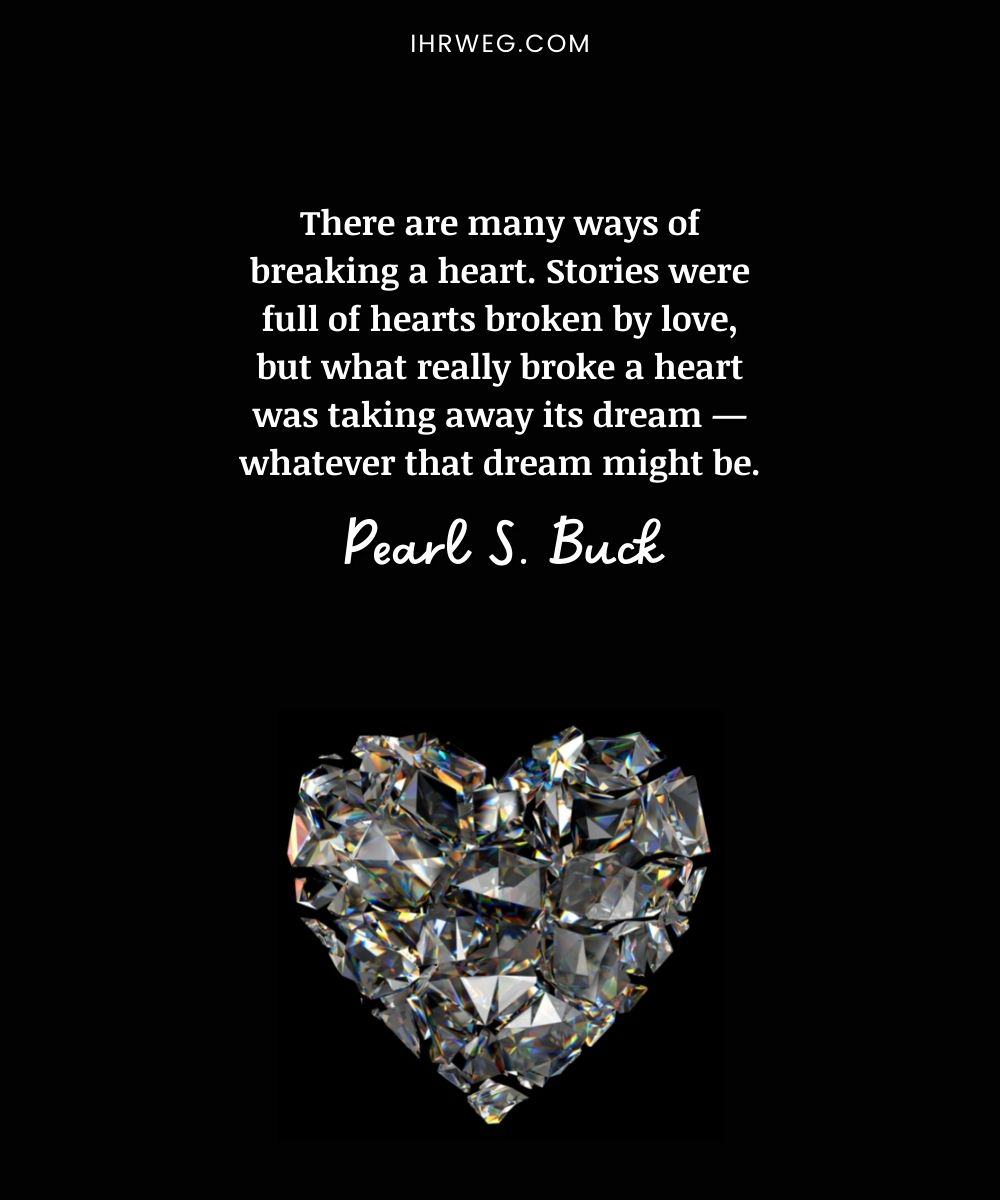 There are many ways of breaking a heart