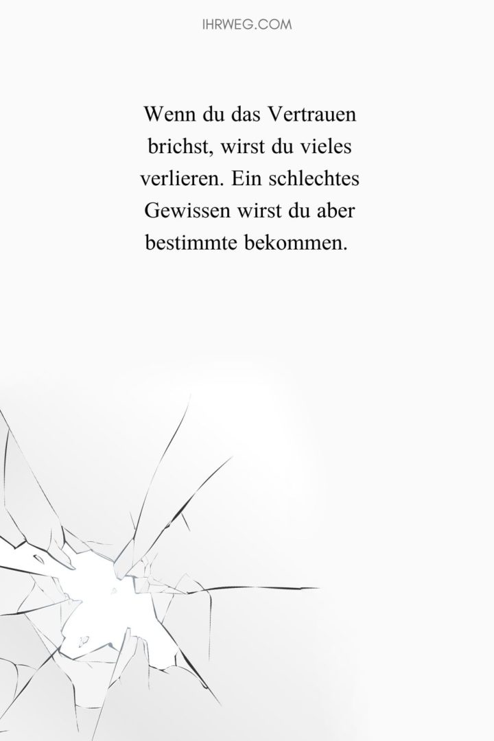 Vertrauen gebrochen Sprüche wenn Kopf und Herz leiden