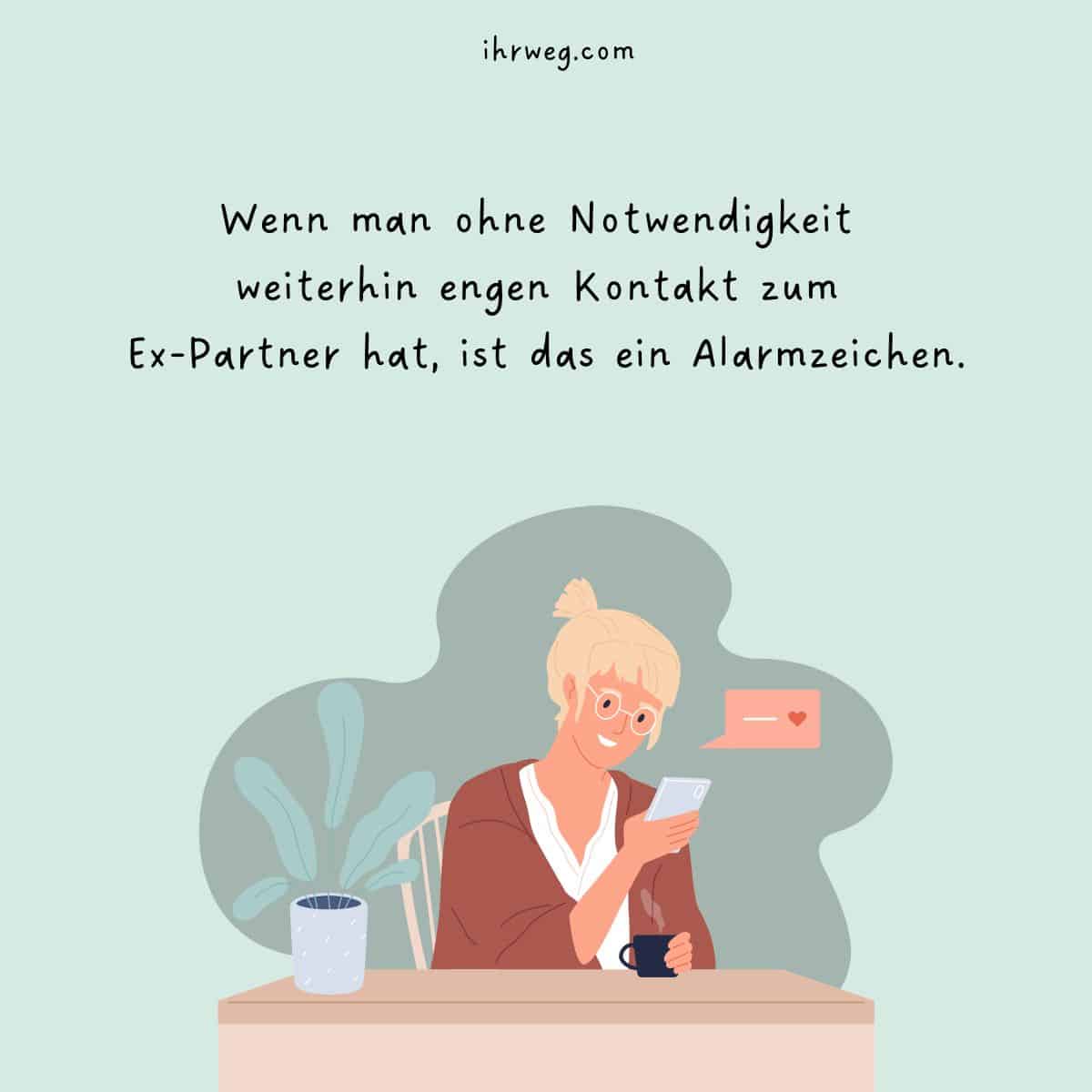 Unnötig enger Kontakt mit dem Ex-Partner ist ein Alarmsignal